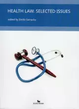 Health Law. Selected Issues pod redakcją Emilii Sarnackiej