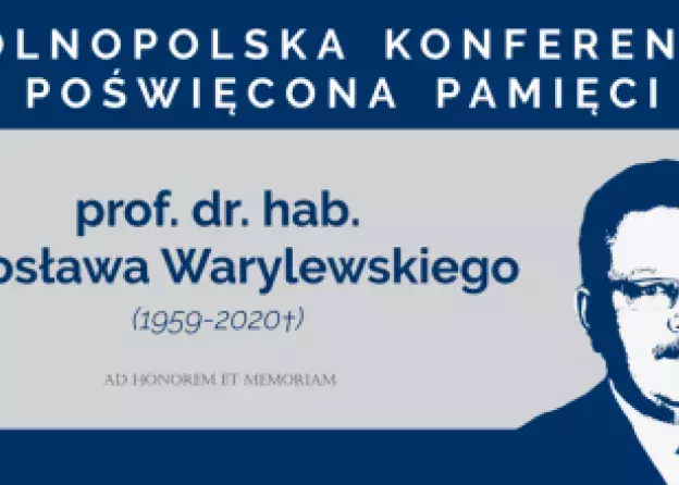 Konferencja poświęcona pamięci prof. Jarosława Warylewskiego