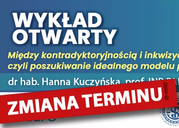 ZMIANA TERMINU Wykład Otwarty dr hab. Hanny Kuczyńskiej, prof. INP PAN