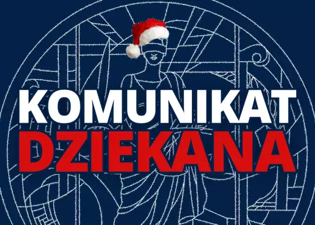Komunikat Dziekana dot. organizacji zajęć w okresie świąteczno-noworocznym