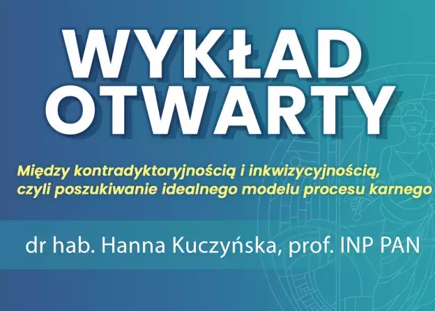 Wykład Otwarty dr hab. Hanny Kuczyńskiej, prof. INP PAN