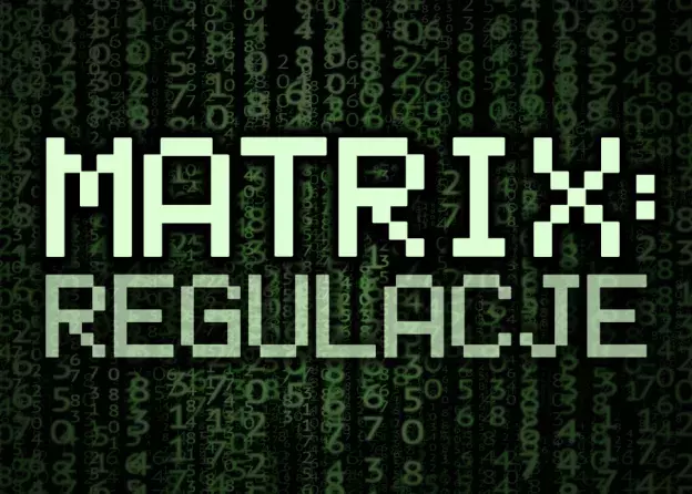 Nabór tekstów do książki pt. "Matrix: Regulacje"