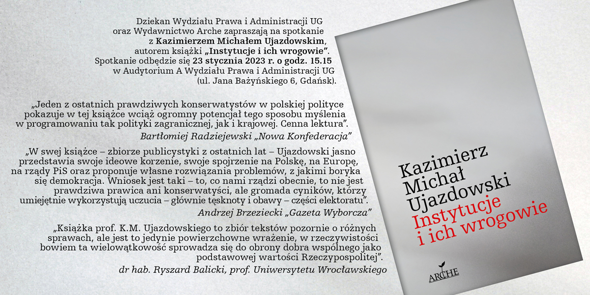 Spotkanie z dr. hab. Kazimierzem M. Ujazdowskim, autorem książki „Instytucje i ich wrogowie”