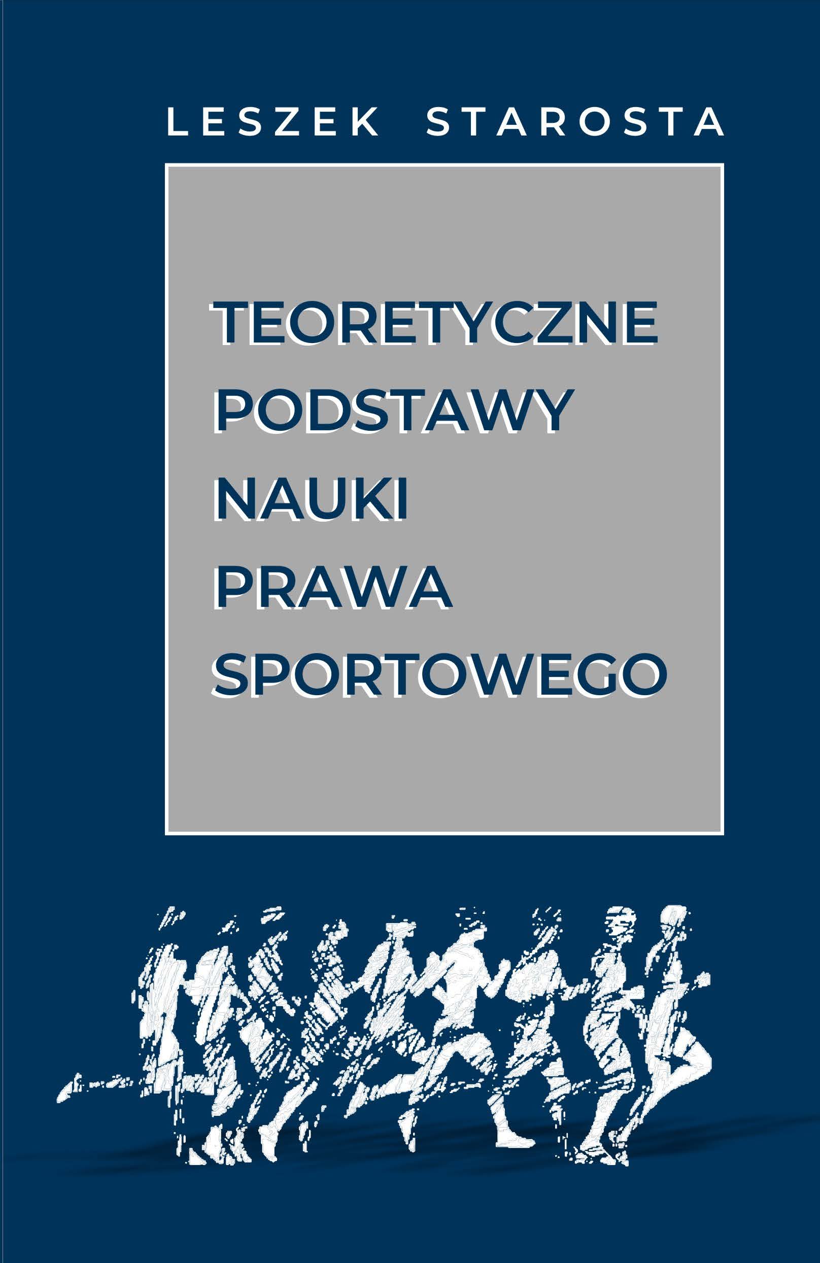 Promocja książki prof. Leszka Starosty: „Teoretyczne podstawy nauki prawa sportowego”