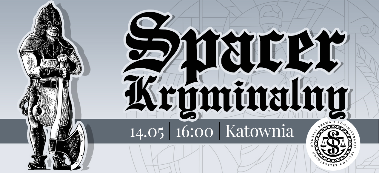 Wydziałowy Spacer Kryminalny po centrum Gdańska