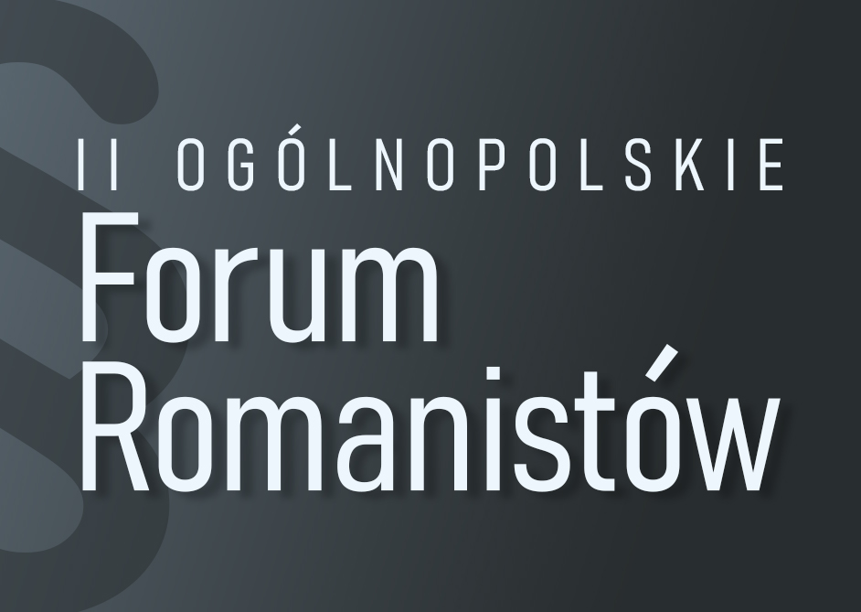 II Ogólnopolskie Forum Romanistów