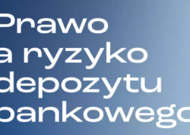 Monografia dr. Macieja Miklińskiego pt. "Prawo a ryzyko depozytu bankowego"