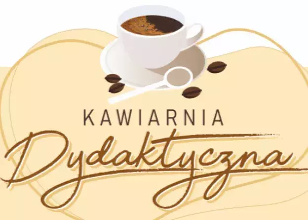 „Kawiarnia Dydaktyczna” – nowa inicjatywa Wydziałowego Zespołu ds. Zapewnienia Jakości Kształcenia