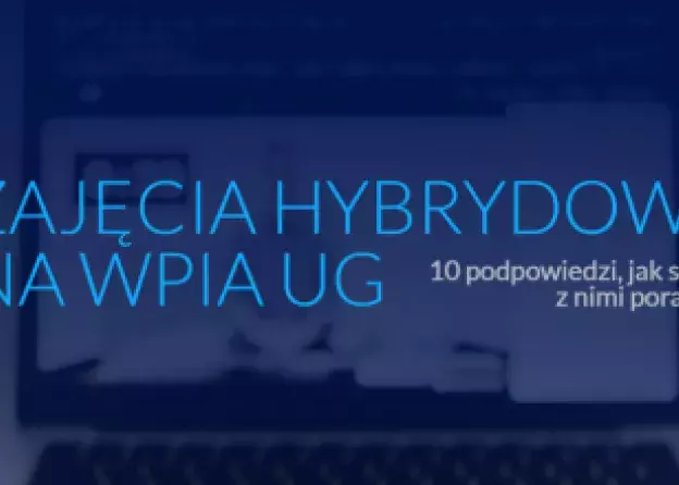 Zajęcia hybrydowe na WPiA. Poradnik.