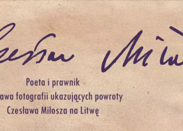 Zaproszenie na wystawę „Czesław Miłosz. Poeta i prawnik”