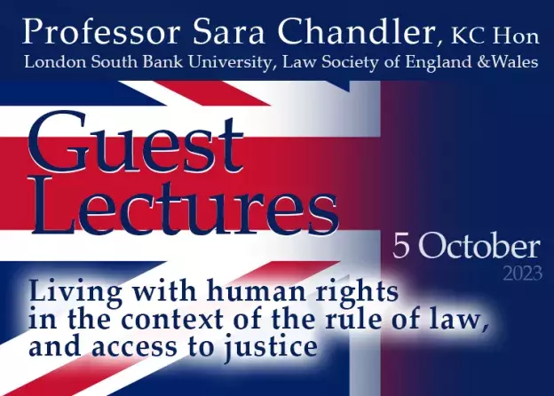 Guest Lectures by Professor Sara Chandler, London South Bank University, Law Society of England…