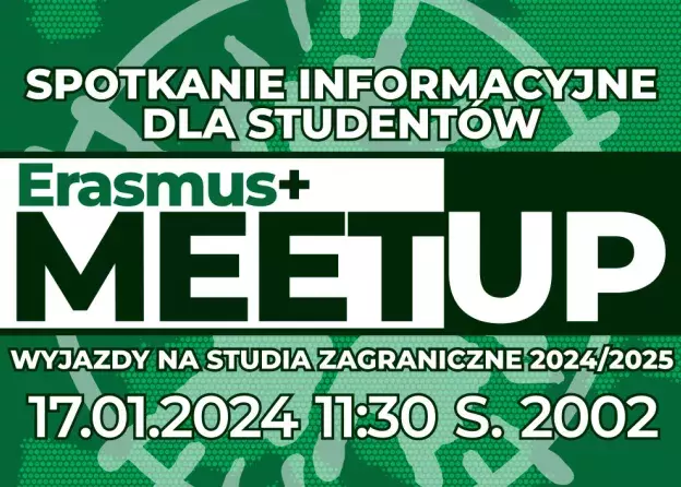 Erasmus+ MEETUP 2024 - spotkanie informacyjne dla studentów