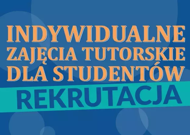 Rekrutacja na indywidualne zajęcia tutorskie dla studentów