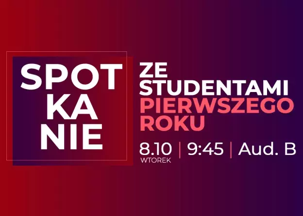 Spotkanie ze studentami 1. roku
