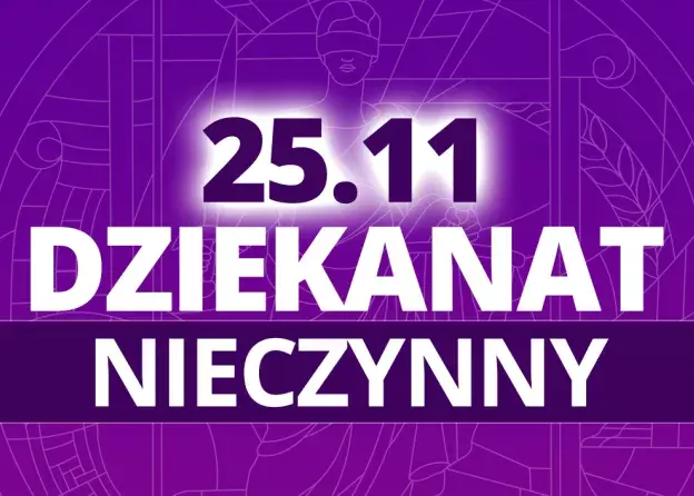 25.11.2024 - Dziekanat nieczynny