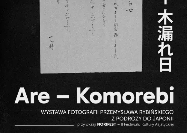„Are – Komorebi” – wystawa fotografii Przemysława Rybińskiego z podróży do Japonii