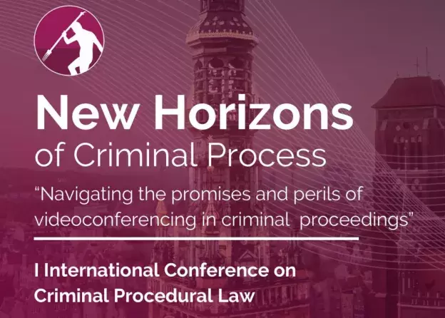 Międzynarodowa konferencja „New Horizons of the Criminal Process: The Promises and Perils of…