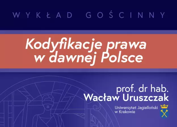 Wykład prof. Wacława Uruszczaka (Uniwersytet Jagielloński w Krakowie)