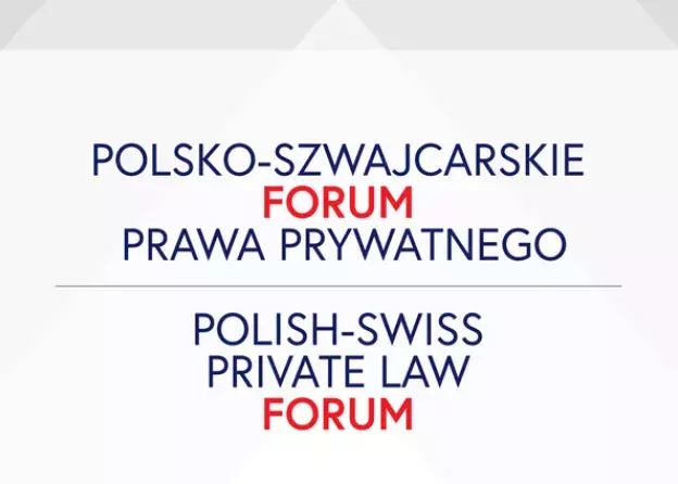 II Polsko-Szwajcarskie Forum Prawa Prywatnego (…