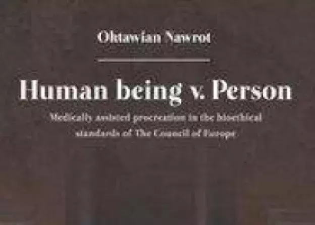 Monografia "Human being v. Person" prof. Oktawiana Nawrota