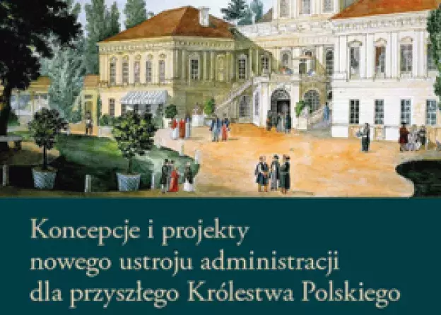 Monografia dr. Michała Gałędka „Koncepcje i projekty nowego ustroju administracji dla przyszłego…