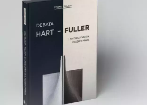 Monografia "Debata Hart - Fuller i jej znaczenie dla filozofii prawa"