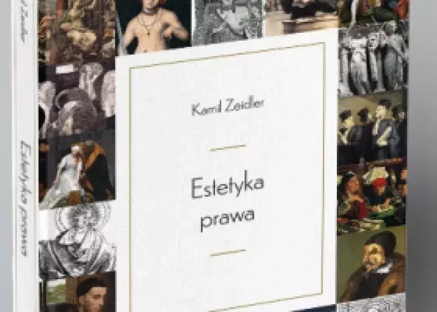 Nowa monografia prof. K. Zeidlera  „Estetyka prawa”