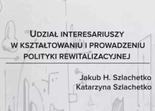 Monografia współautorstwa dr Katarzyny Szlachetko pt. „Udział interesariuszy w kształtowaniu i…