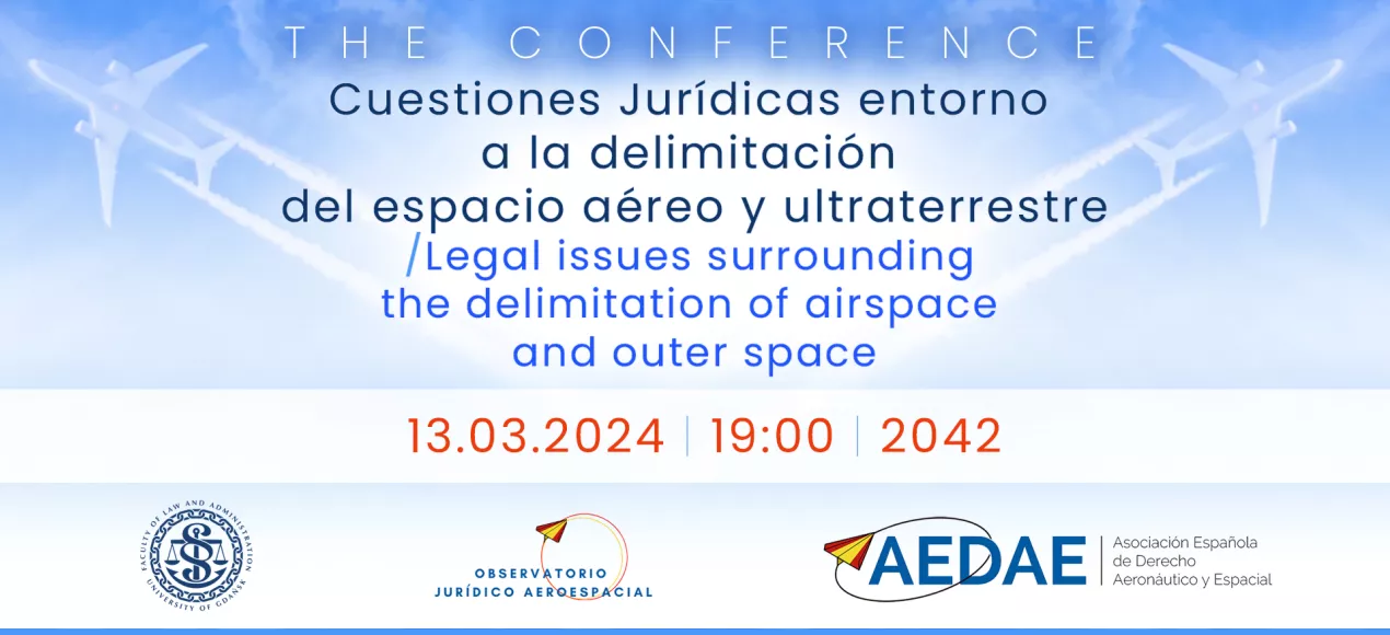 Conference: Cuestiones Jurídicas entorno a la delimitación del espacio aéreo y ultraterrestre